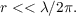 Math $r << \lambda/2\pi.$